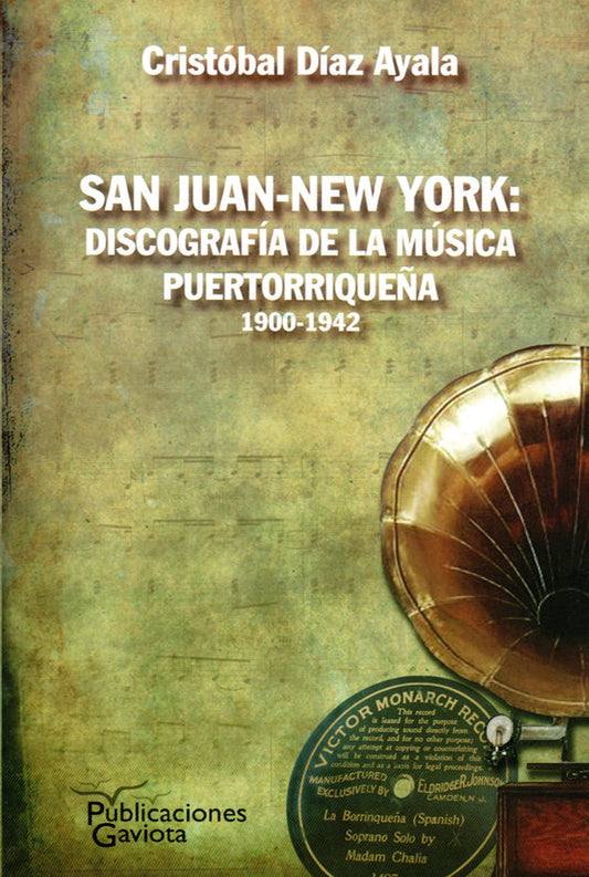San Juan-New York: Discografía música puertorriqueña: 1900-1942