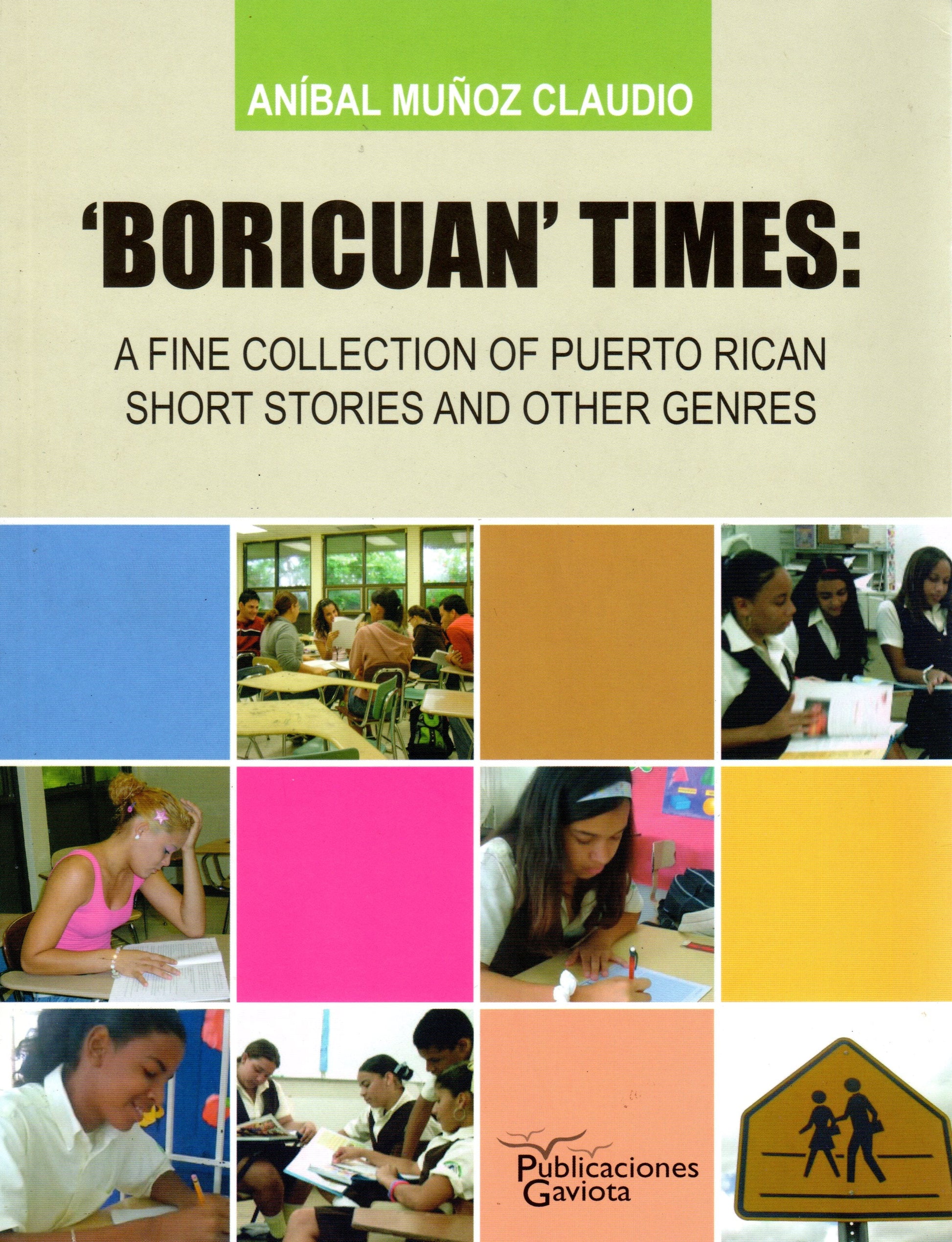 Boricuan Times: A fine collection of Puerto Rican short stories and other gendes
