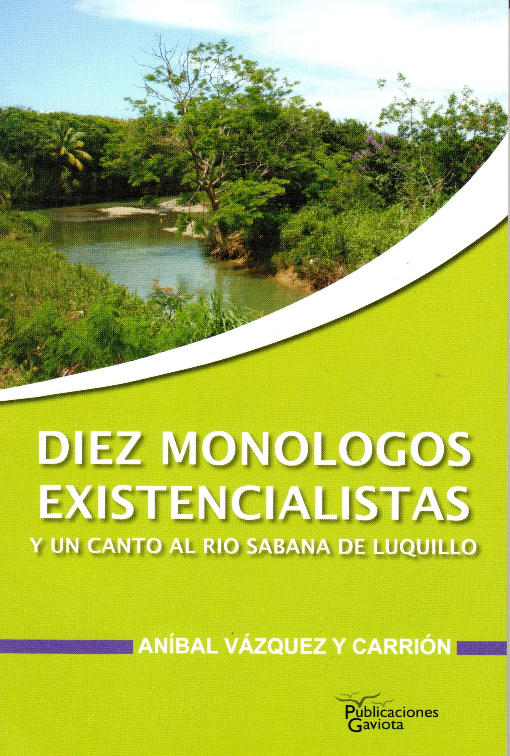 Diez monólogos existencialistas y un canto al río Sabana de Luquillo