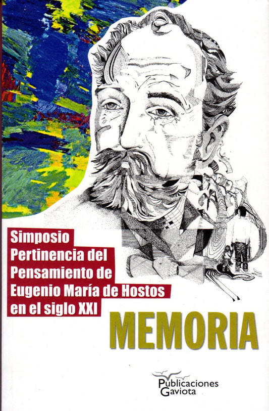Memoria: Simposio Pertinencia del pensamiento Eugenio María de Hostos en el siglo XXI