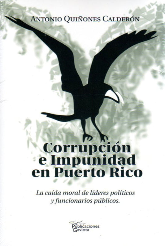 Corrupción e impunidad en Puerto Rico: La caída moral de líderes políticos y funcionarios públicos