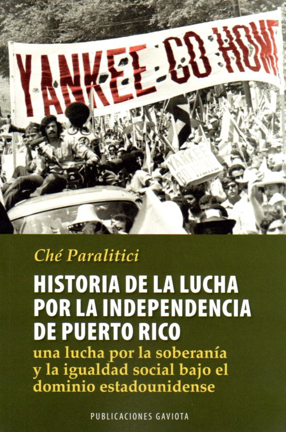 Historia de la lucha por la independencia de Puerto Rico: Una lucha por la soberanía y la igualdad social bajo el dominio estadounidense