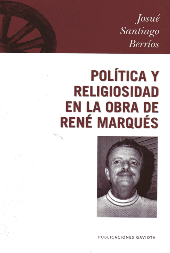 Política y religiosidad en la obra de René Marqués