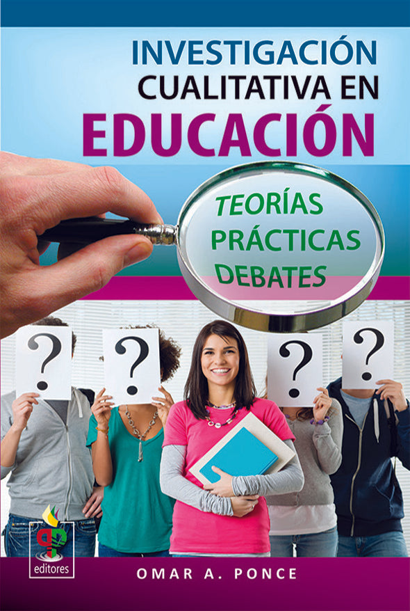 Investigación cualitativa en educación: Teorías, prácticas, debates