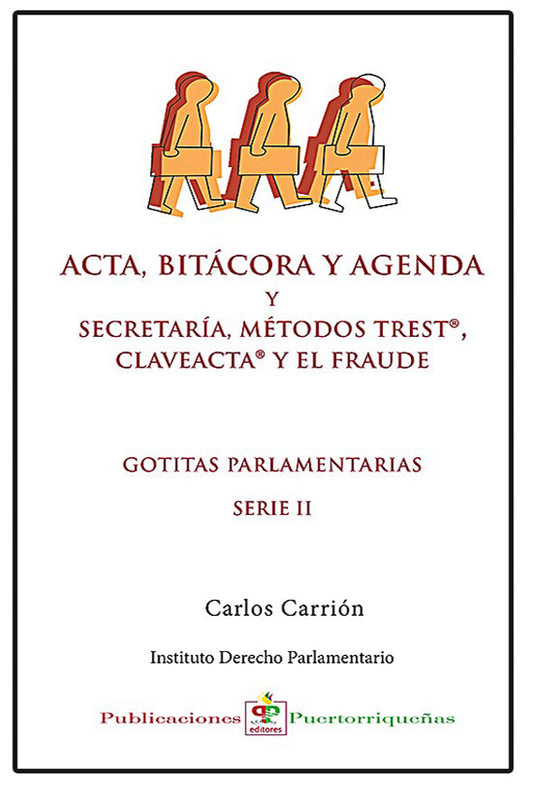 Gotitas parlamentarias Serie II: Acta, bitácora y agenda