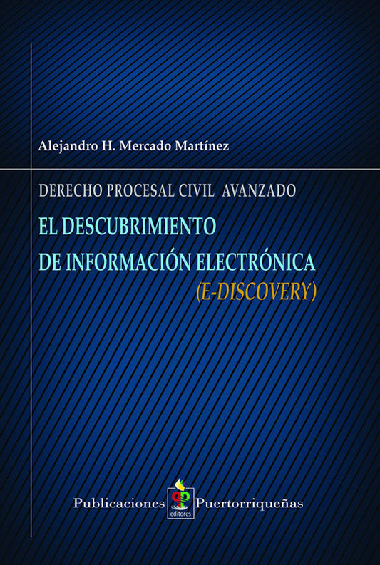 Derecho procesal civil avanzado: el descubrimiento de información electrónica