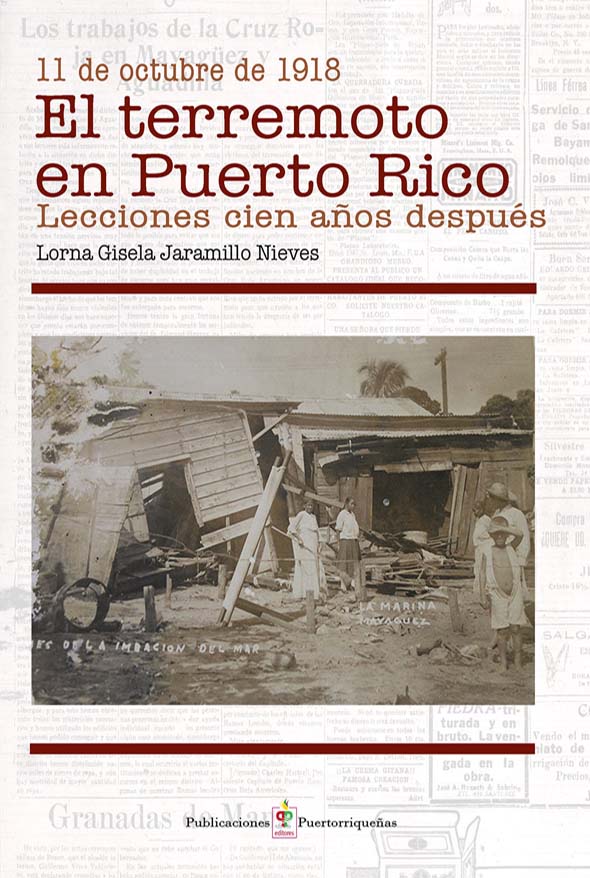 El terremoto en Puerto Rico: 11 de octubre de 1918: Lecciones  cien años después