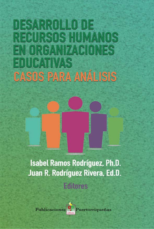 Desarrollo de recursos humanos en organizaciones educativas: Casos para análisis