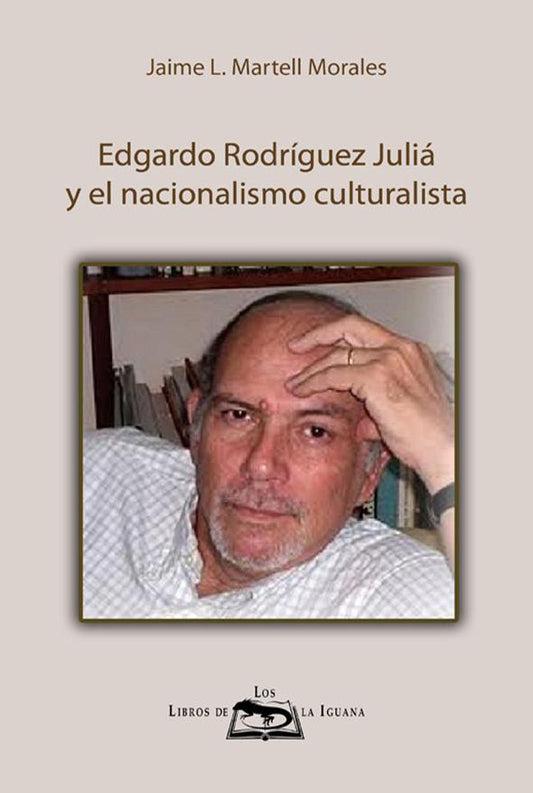 Edgardo Rodríguez Juliá y el nacionalismo culturalista