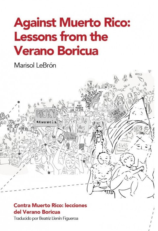 Against Muerto Rico: Lessons from the Verano Boricua /Contra Muerto Rico: lecciones del Verano Boricua