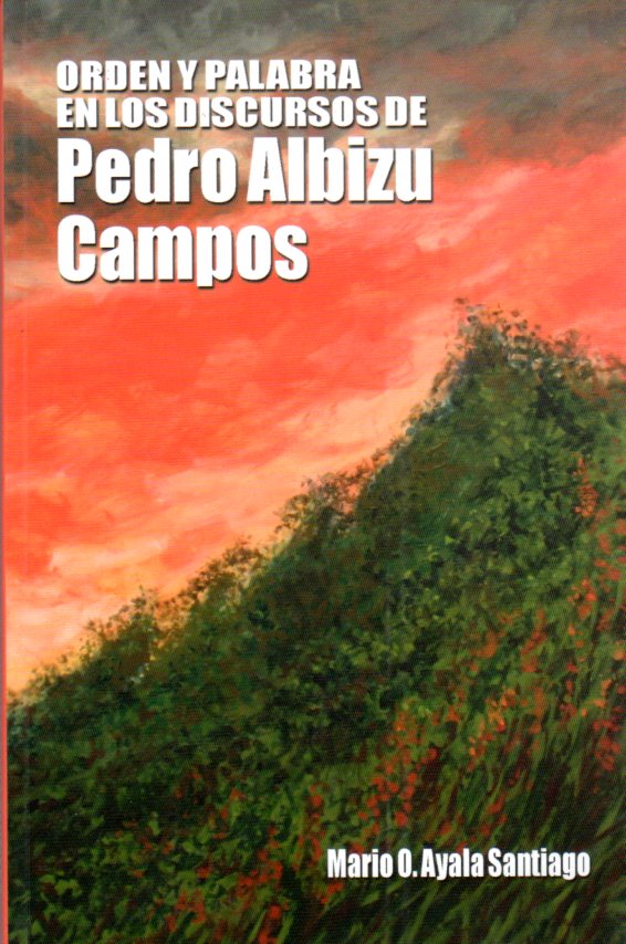 Orden y palabra en los discursos de Pedro Albizu Campos