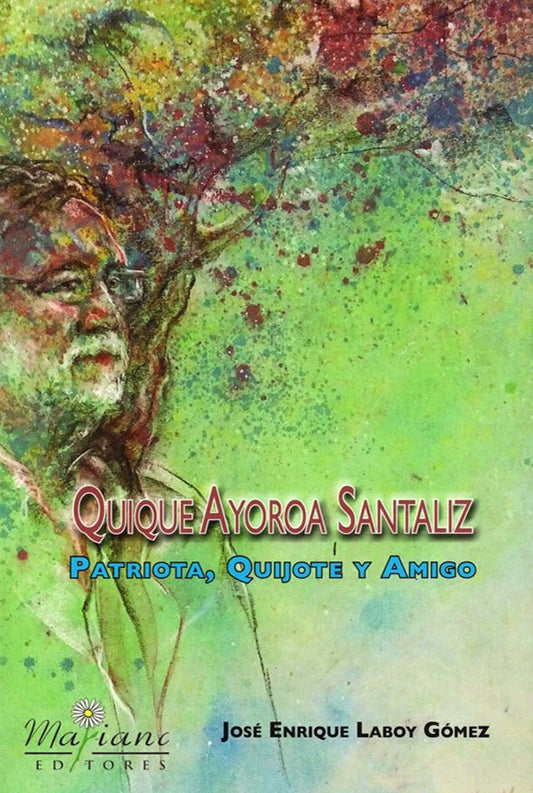 Quique Ayoroa Santaliz: Patriota, Quijote y amigo