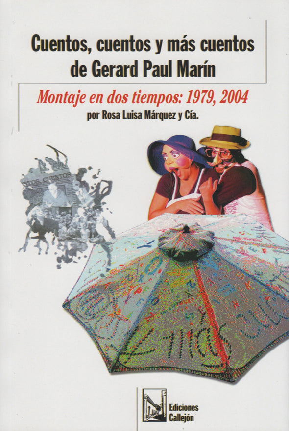 Cuentos, cuentos y más cuentos: Montaje en dos tiempos: 1979, 2004