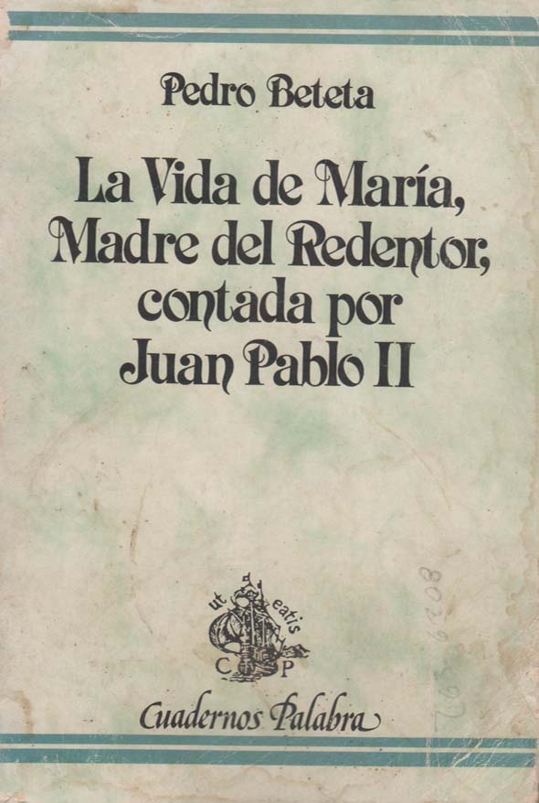 La vida de María. Madre del Redentor, contada por Juan Pablo II