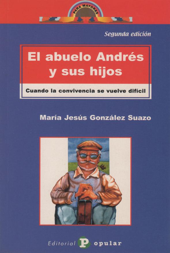 El abuelo Andrés y sus hijos: Cuando la convivencia se vuelve difícil