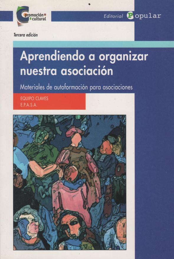 Aprendiendo a organizar nuestra asociación: Materiales de autoformación para asociaciones