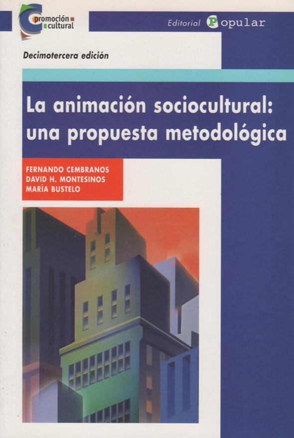 La animación sociocultural: una propuesta metodológica