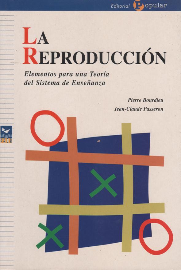 La reproducción: elementos para una Teoría del Sistema de Enseñanza