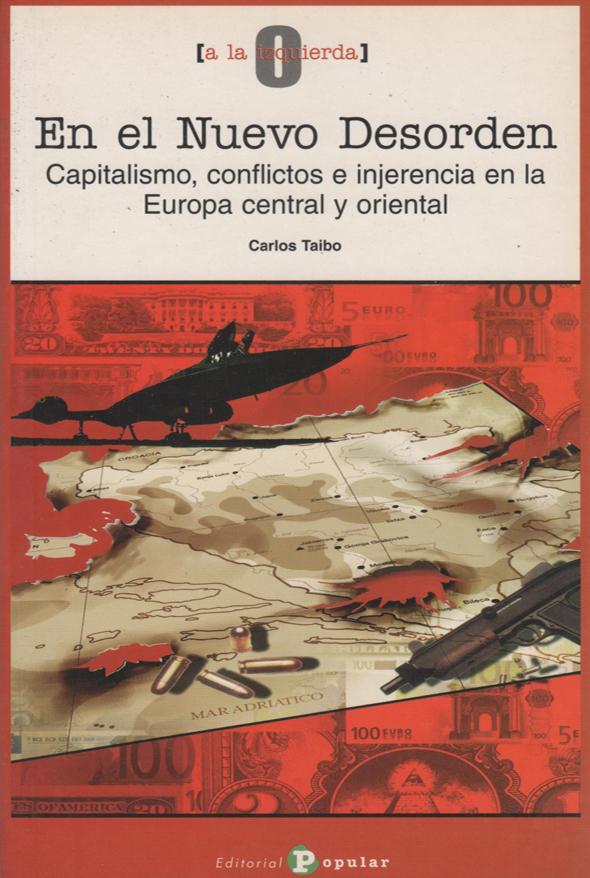 En el nuevo desorden: Capitalismo, conflictos e injerencia en la Europa central y oriental