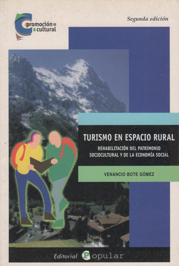 Turismo en espacio rural: Rehabilitación del patromonio sociocultural y de la economía social