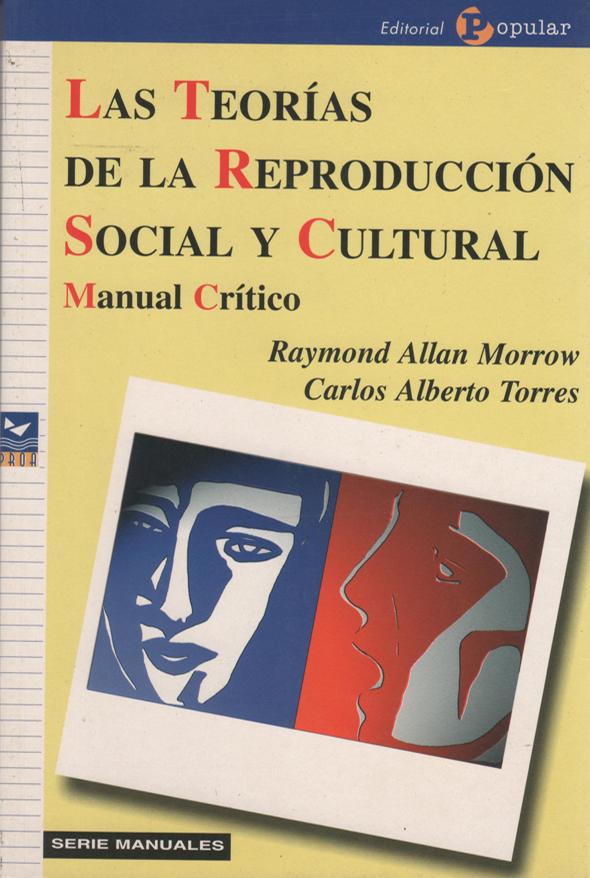 Las teorías de la reproducción social y cultural: Manual crítico