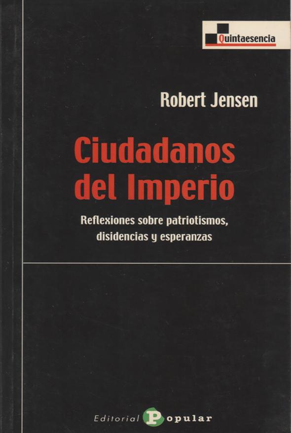 Ciudadanos del imperio: Reflexiones sobre patriotismos, disidencias y esperanzas
