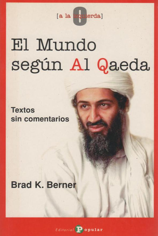 El mundo según Al Qaeda: Textos sin comentarios