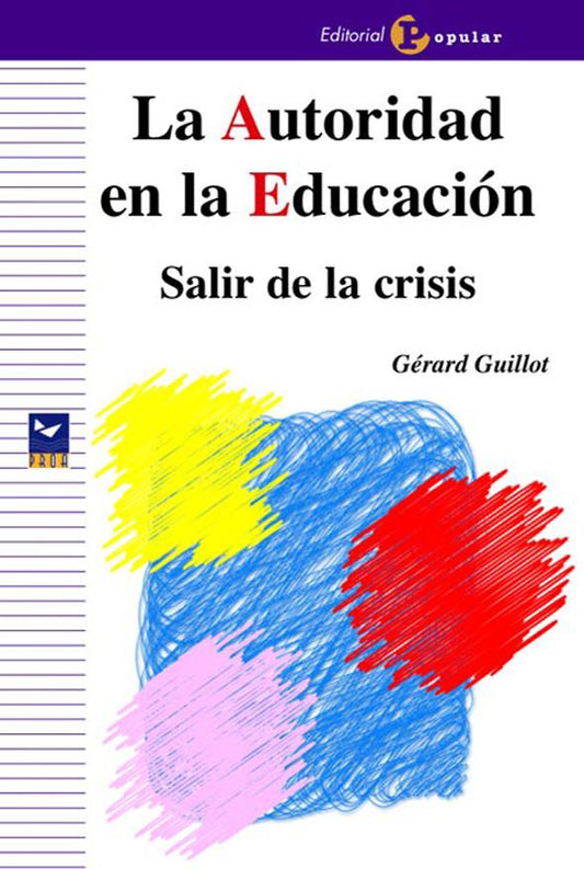 La autoridad en la educación: Salir de la crisis