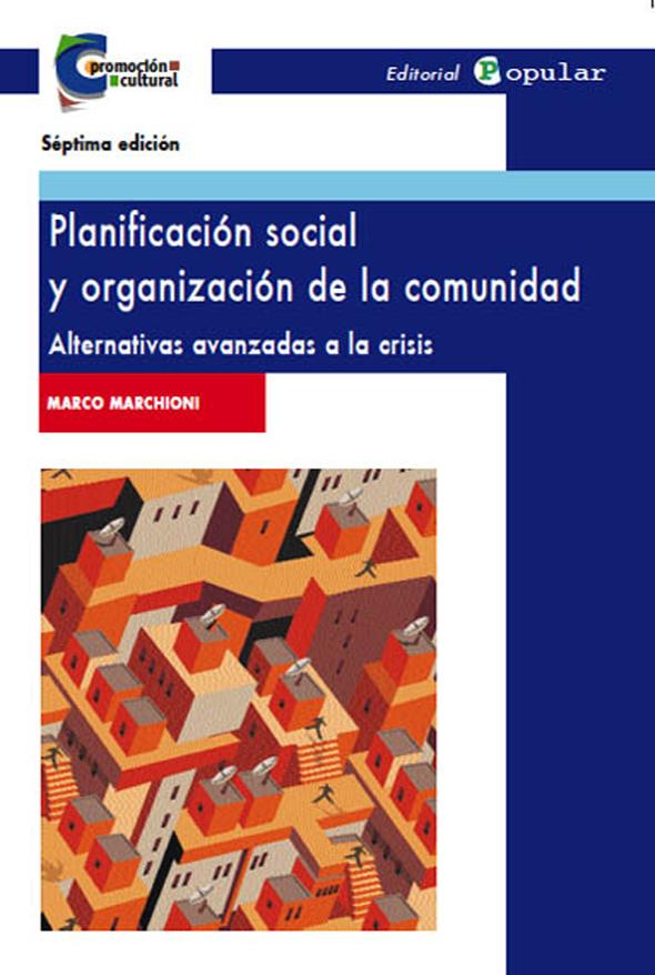 Planificación social y organización de la comunidad: Alternativas avanzadas a la crisis