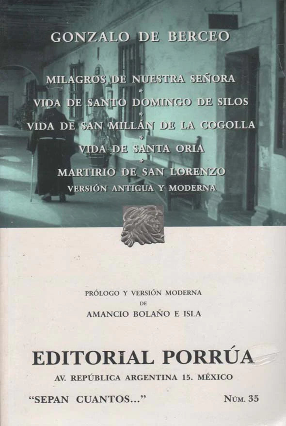 Milagros de Nuestra Señora · Vida de Santo Domingo de Silos · Vida de San Millán de la Cogolla · Vida de Santa Oria · Martirio de San Lorenzo - Versión antigua y moderna