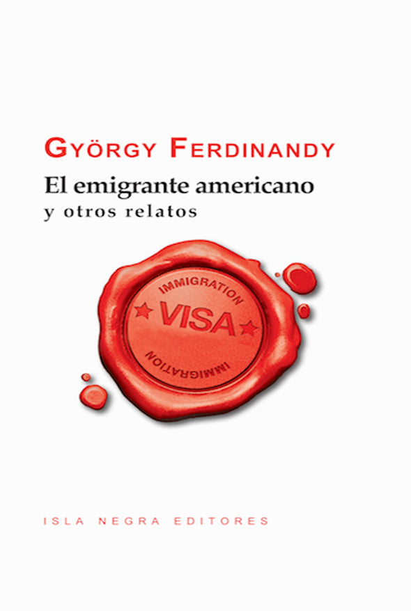El emigrante americano y otros relatos