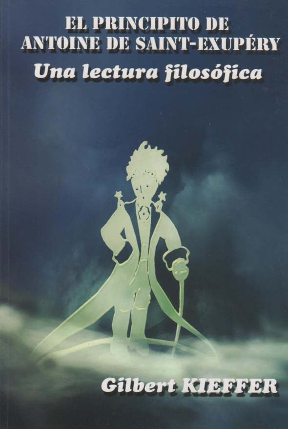 El Principito de Antoine de Saint-Exupéry: Una lectura filosófica