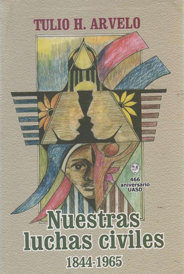 Nuestras luchas civiles: 1844-1965