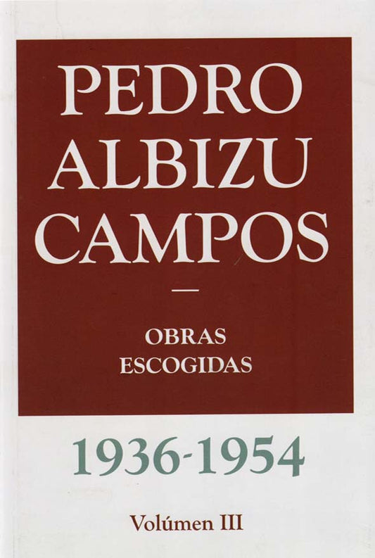 Pedro Albizu Campos: Obras escogidas: 1936-1954: Tomo III