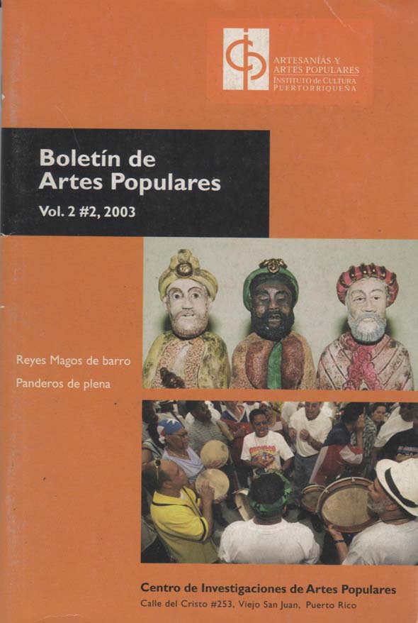 Boletín de Arte Populares Vol 2, Núm 2, 2003: Reyes Mago de barro, Panderos de plena