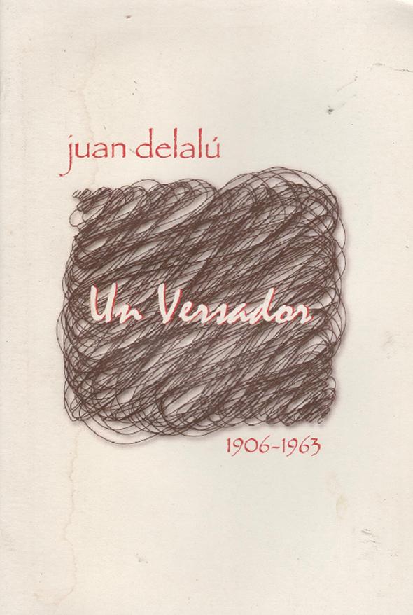 Juan delalú: Un versador: 1906-1963