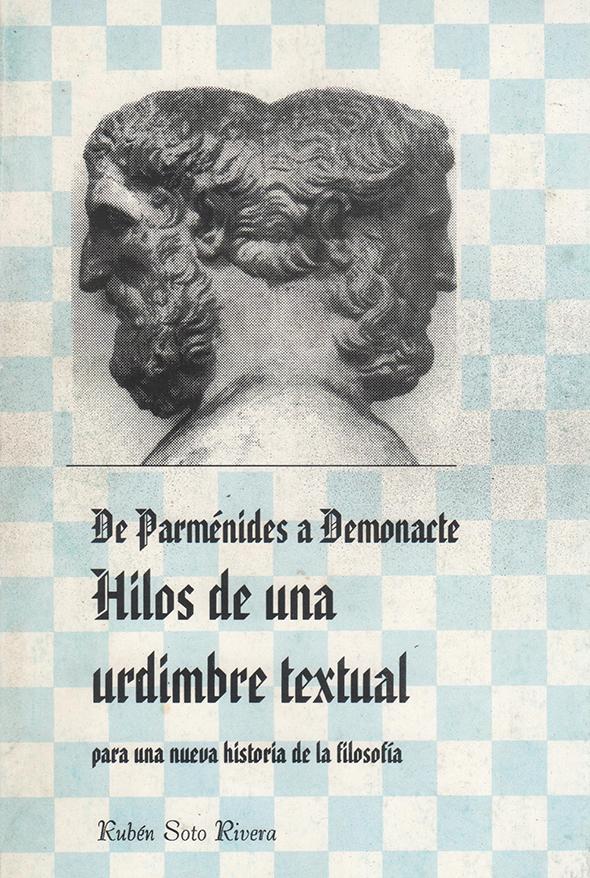 De Parménides a Demonacte: Hilos de una urdimbre textual para una nueva historia de la filosofía