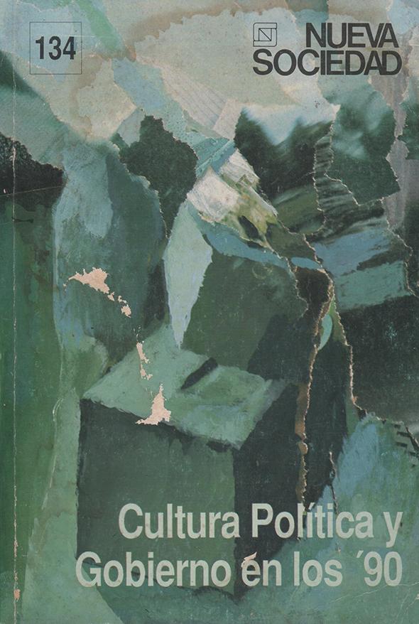 Nueva sociedad 134: Cultura política y gobierno en los 90