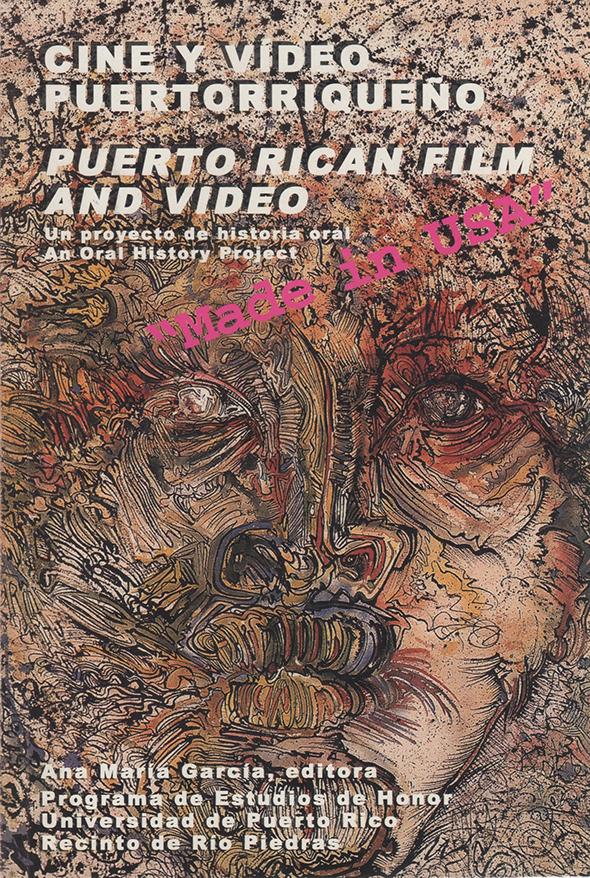 Cine y video puertorriqueño: Un proyecto de historial oral/Puerto Rican Film and Video:  An Oral History Project