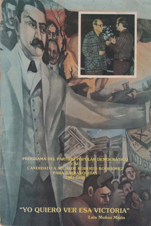 Programa del Partido Popular Democrático y su candidato a alcalde Roberto Rodríguez para Barranquitas 1981-1984