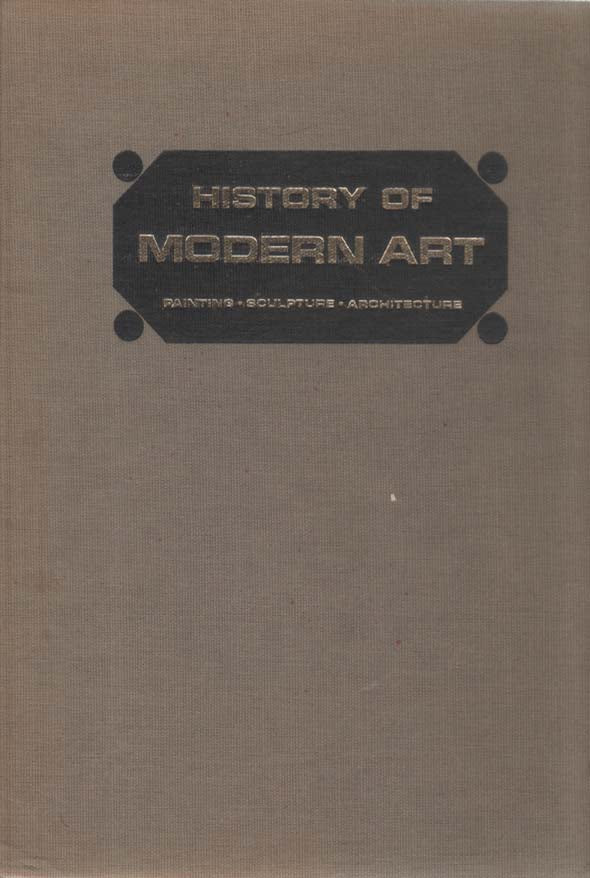 History of Moderm Art: Painting, Sculpture, Architecture