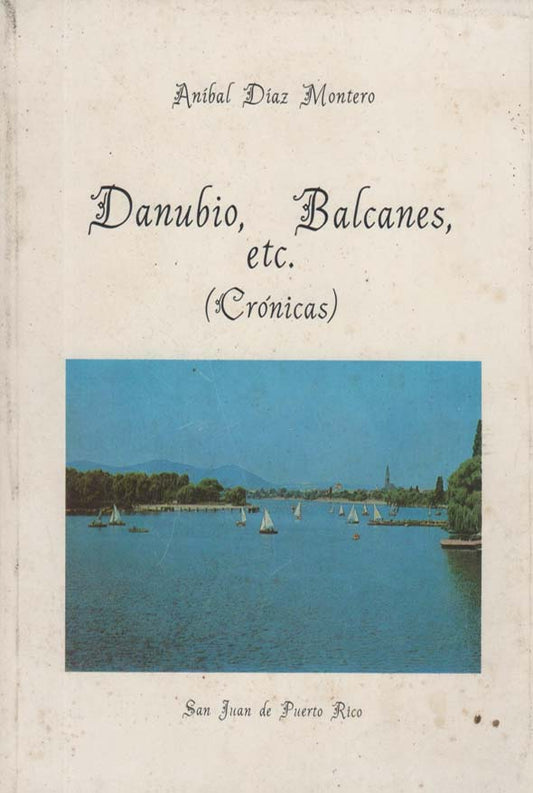Danubio, Balcanes, etc. 