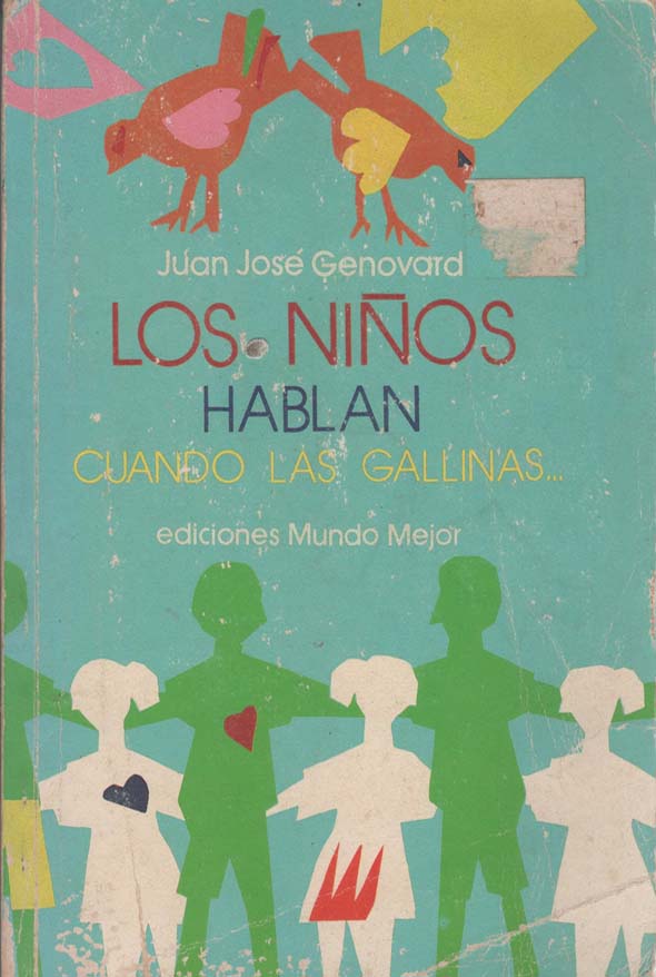 Los niños hablan cuando las gallinas…
