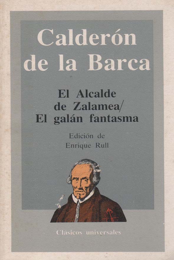 El alcalde de Zalamea/El galán fantasma