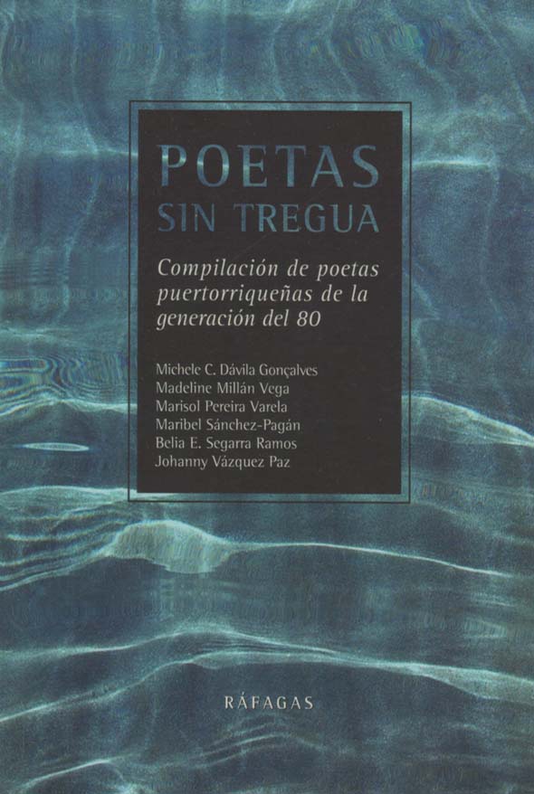 Poetas sin tregua: Compilación de poetas puertorriqueñas de la generación del 80