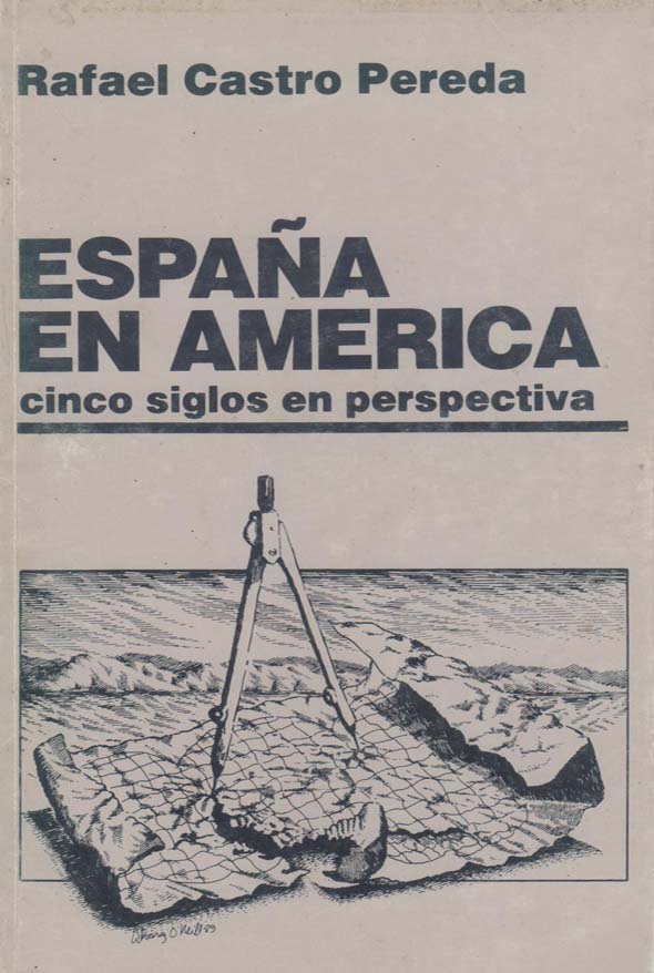España en América: Cinco siglos en perspectiva