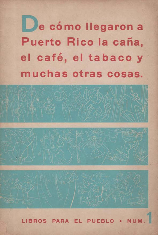 De cómo llegaron a Puerto Rico la caña, el café, el tabaco y muchas otras cosas