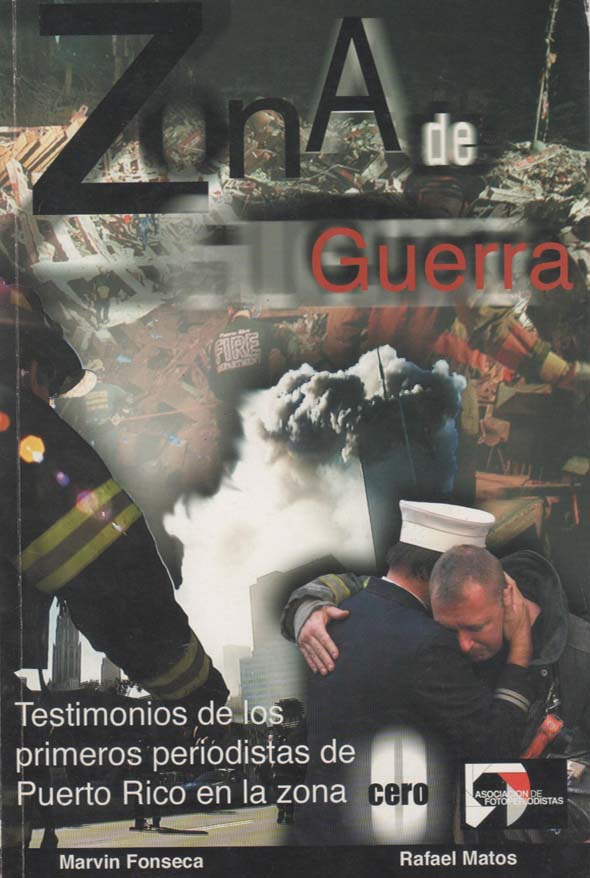 Zona de guerra: Testimonios de los primeros periodistas de Puerto Rico en la zona cero