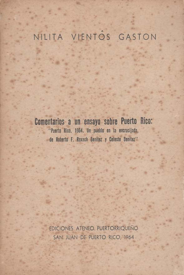 Comentarios a un ensayo sobre Puerto Rico: “Puerto Rico, 1964. Un pueblo en la encrucijada, de Roberto F. Rexach Benítez y Celeste Benítez”