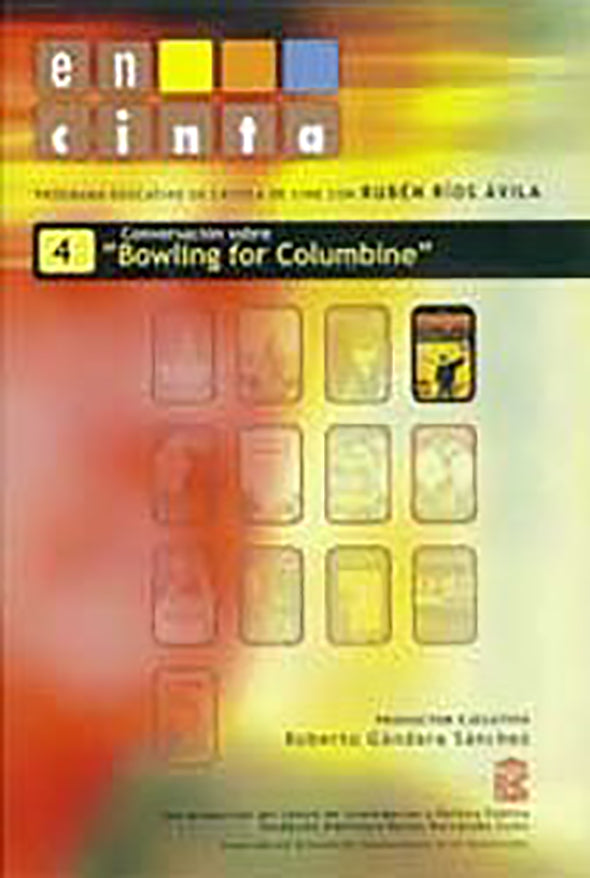 En cinta 4: Conversación sobre <i>Bowling for Columbine</i>